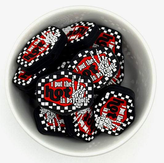 I Put The Hot In PsycHOTic | Silicone Focal Bead