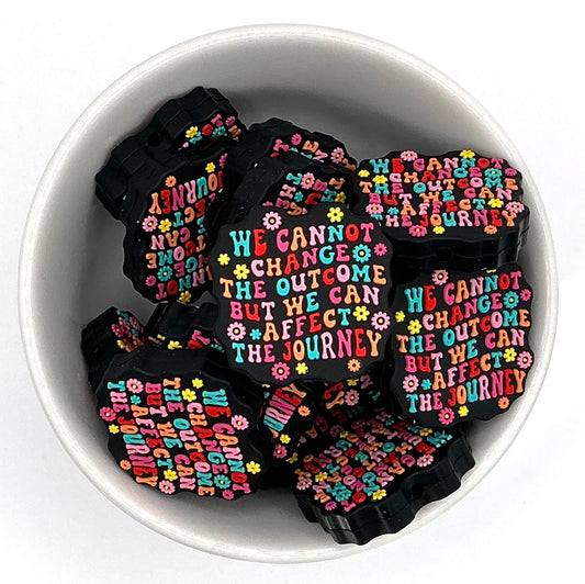 We Can Not Change The Outcome | Silicone Focal Bead