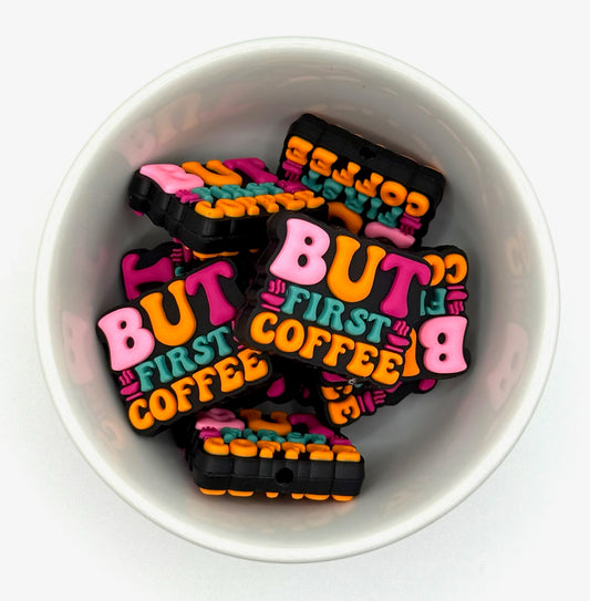 But First Coffee | Silicone Focal Bead
