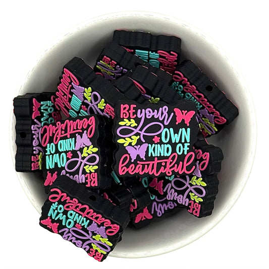 Be Your Own Kind of Beautiful | Silicone Focal Bead