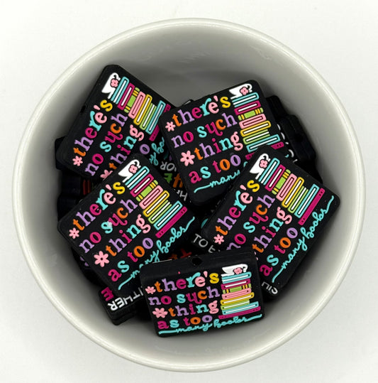 There’s No Such Thing as Too Many Books | Silicone Focal Beads